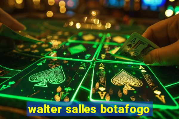 walter salles botafogo